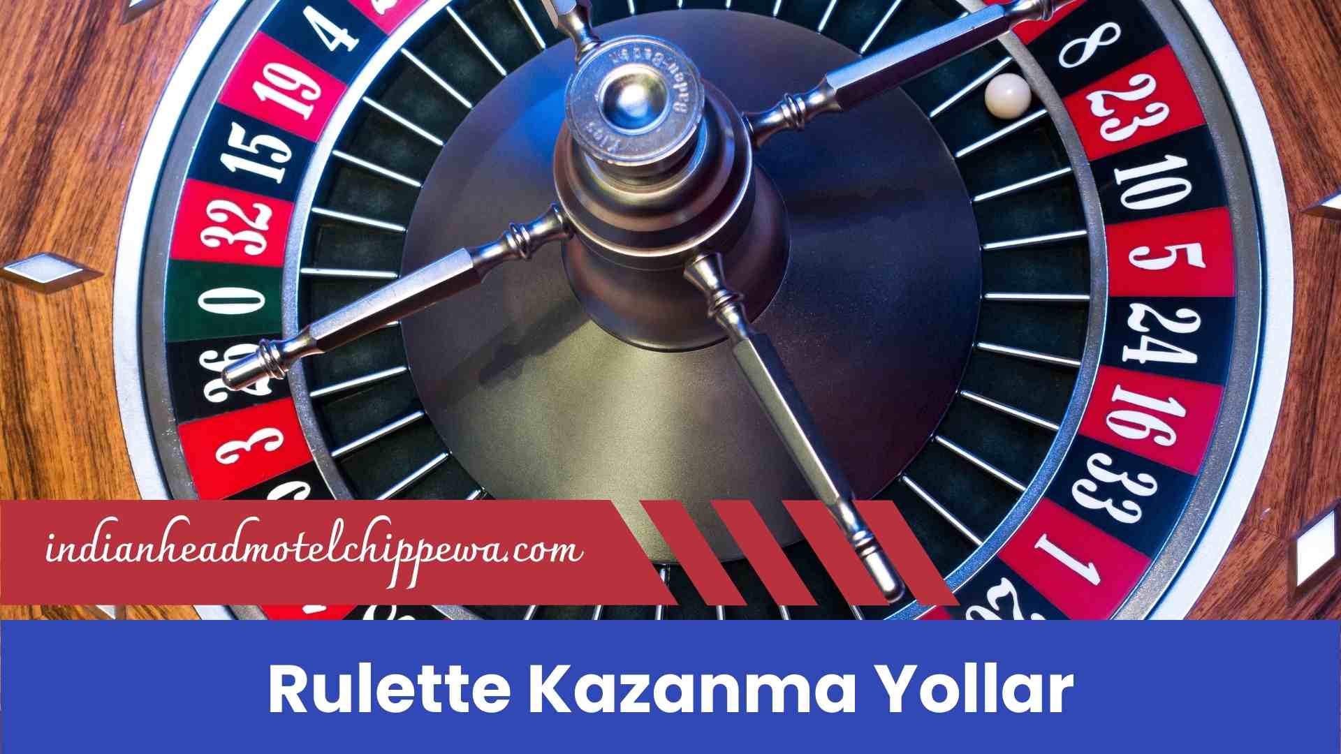 Rulette Kazanma Yolları