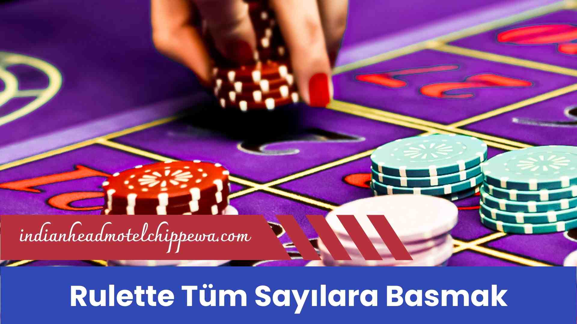 Rulette Tüm Sayılara Basmak